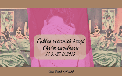Chrám smyslnosti – večerní kurz 16.9.-25.11.