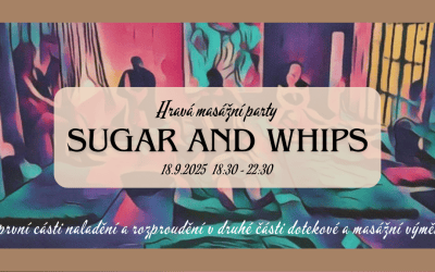 Sugar and whips – hravá masážní party 18.9.2025
