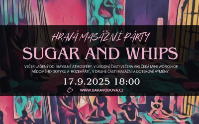 Sugar and whips – hravá masážní party 17.9.2025